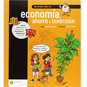 Mi primer libro de economía, ahorro e inversión